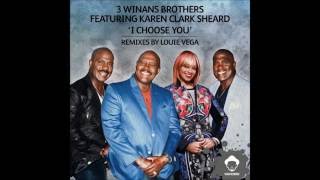 3 Winans Brothers Feat. Karen Clark Sheard - I Choose You (Louie Vega Mid Tempo Remix Main)
