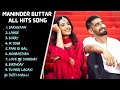 Maninder Buttar All Hits Songs
