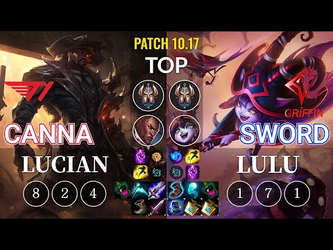 T1 Canna Lucian vs GRF Sword Lulu Top - KR Patch 10.17