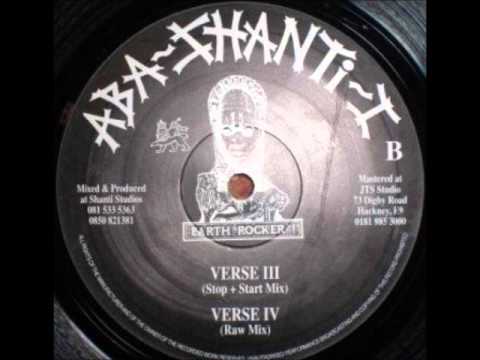 Aba Shanti-I feat. The Shanti Ites - Zulu Warrior Verse III (Stop + Start Mix) + Verse IV (Raw Mix)