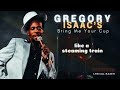 Gregory Isaacs   I've Got the Bottle Lyrics