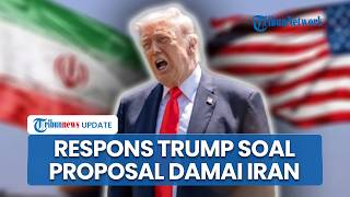 Respons Trump soal Proposal Damai Terbaru dari Iran, Klaim Tak Puas hingga Tebar Ancaman ke Teheran