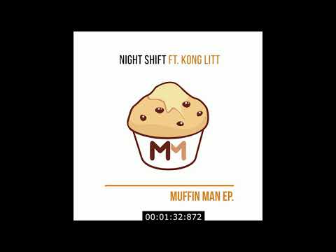MANSA MUFFA - NIGHT SHIFT FT KONG (MUFFIN MAN EP.)