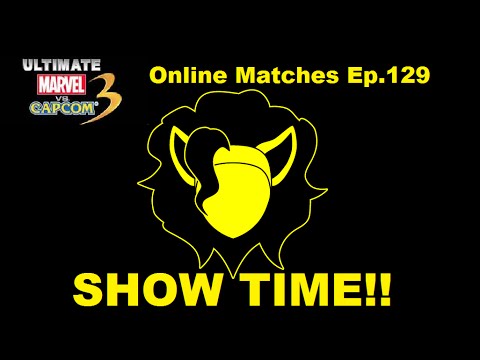 UMVC3 Online Matches Ep.129 - SHOW TIME!!