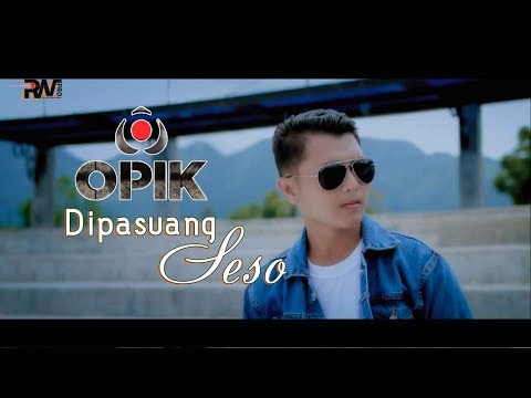 POP MINANG TERBARU - OPIK - DIPASUANG SESO (Official Music Video)