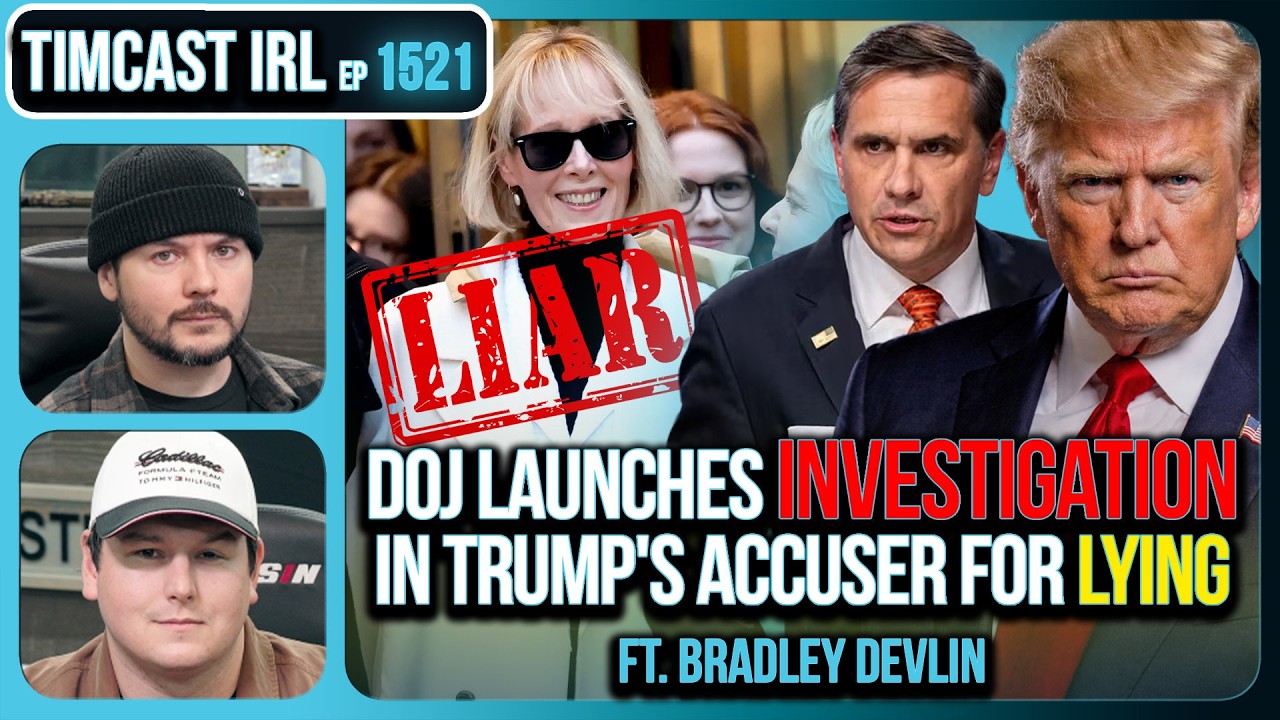 DOJ Launches INVESTIGATION Into Trump Accuser For LYING | Timcast IRL