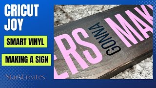 Cricut Joy | Smart Vinyl | Making A Sign