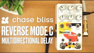 Video thumbnail for Chase Bliss Reverse Mode C Multidirectional Delay (Stereo) by Pedal of the Day