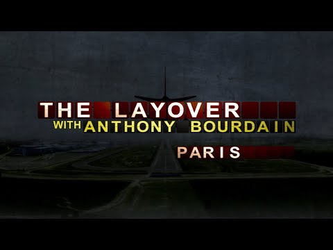 Anthony Bourdain: The Layover | S02E02 - Paris (Full Episode)