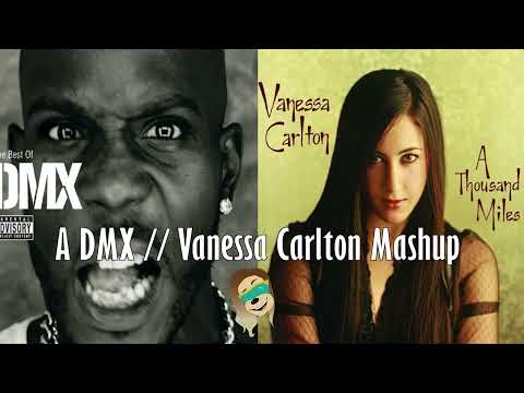 Gon' Give It A Thousand Miles | A DMX and Vanessa Carlton Mashup