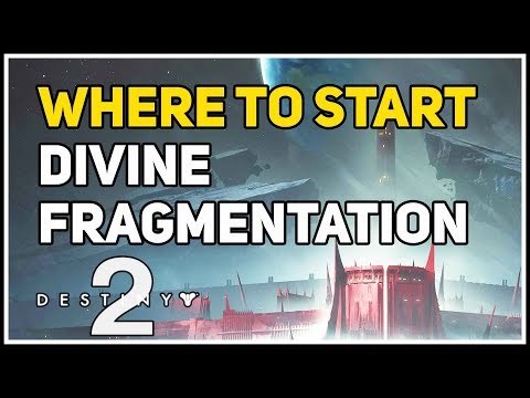 Where to start Divine Fragmentation Destiny 2 Divinity Exotic quest
