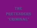 The Pretenders - Criminal