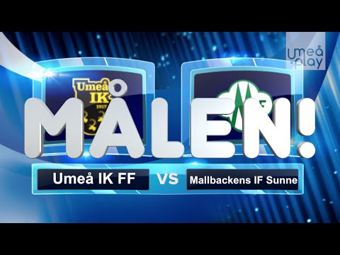 Målen: Umeå IK FF-Mallbackens IF Sunne