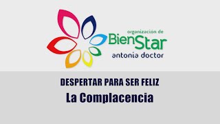 4 - Despertar para ser feliz - La complacencia