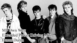 My Own Way - Extended Power Driving Mix / Duran Duran