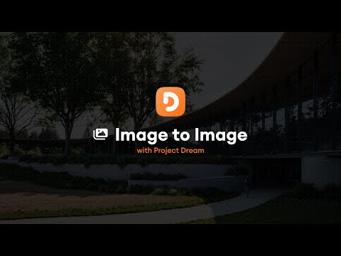 Project Dream Tutorial - Image to Image