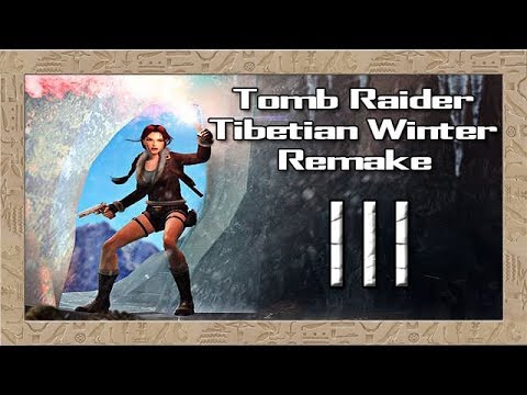 TRLE Tibetian Winter Remake III