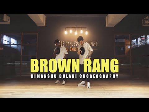 Brown Rang - Yo Yo Honey Singh || Himanshu Dulani Dance Choreography