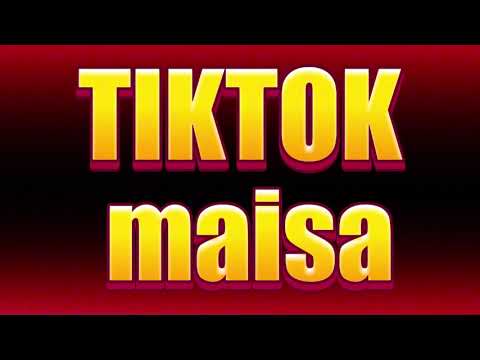 How to pronounce TIKTOK maisa?(SORT OF CORRRECTLY)