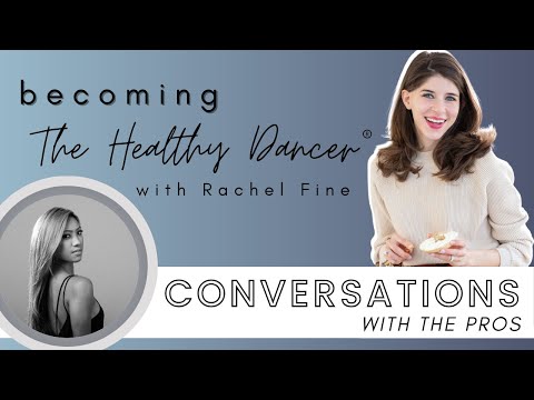 From Competition Dancer to Professional Ballerina with Eunice Suba and Nutritionist Rachel Fine