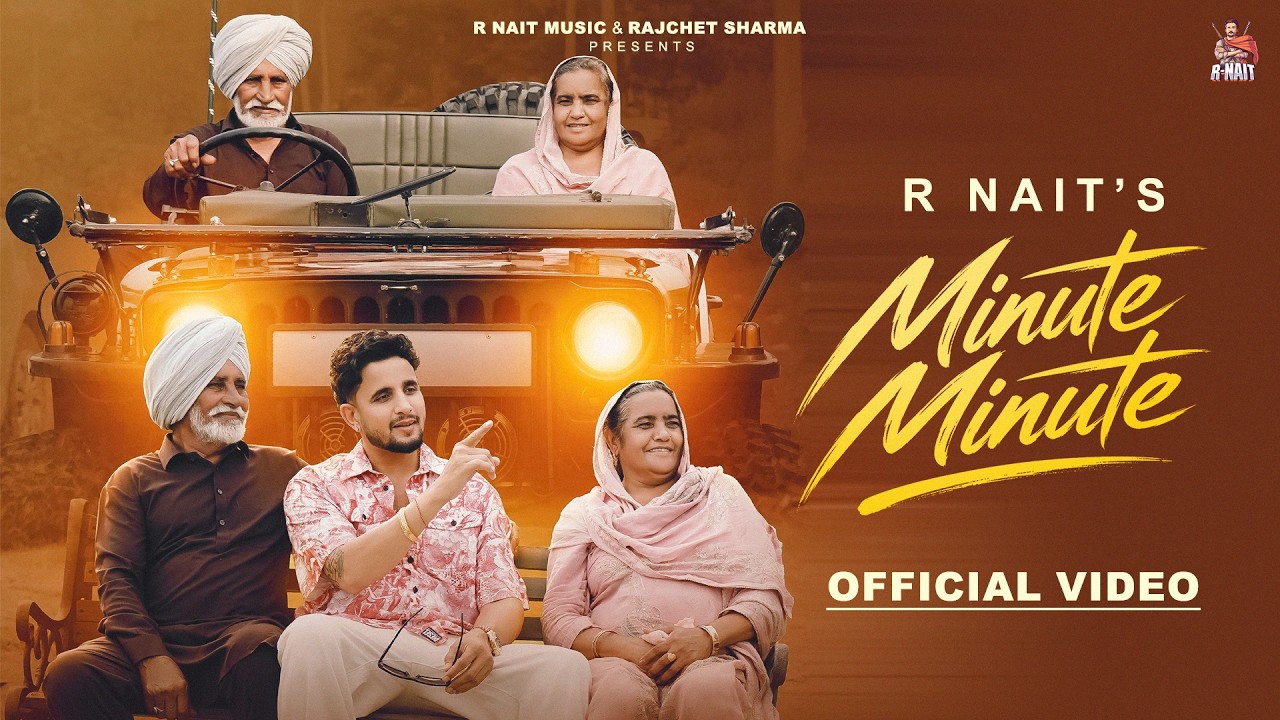 Minute Minute Lyrics | R Nait