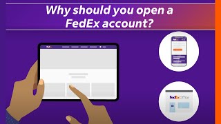 FedEx Why you should open a FedEx account