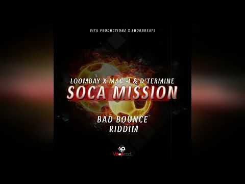 Loombay X Mac -I & D'termine - Soca Mission (Vincy Soca 2022)