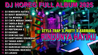 Download lagu DJ RINDUNYA HATIKU TRAP X PARTY VIRAL TIKTOK KARNAVAL BASS CETUS FULL ALBUM TERBARU 2025 Nm15 mp3