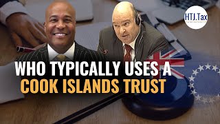 Who Typically Uses a Cook Islands Trust