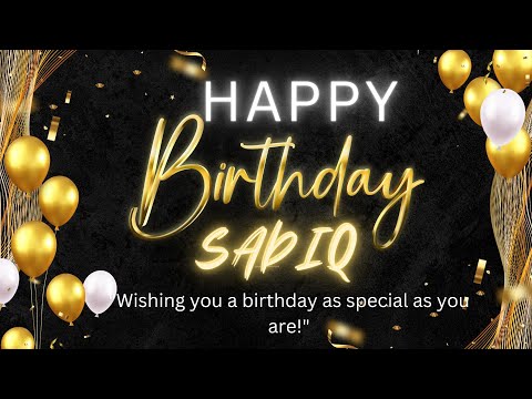 Happy Birthday Sadiq🥳 || Happy Birthday To You🎂🎁 || Birthday music song | WhatsApp status | DJ song