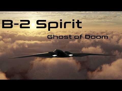 Northrop B-2 Spirit - Ghost of Doom