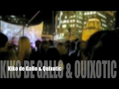 Kiko de Gallo & Quixotic fusion