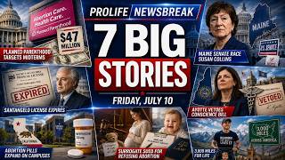 PFL-7 BIG Pro-Life Stories: Planned Parenthood’s $47M Election Push, Abortion Pills & More