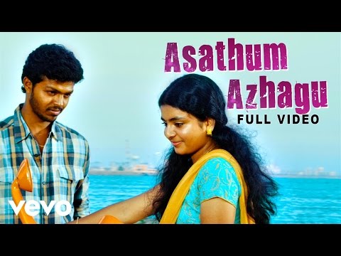Asathum Azhagu — watch video