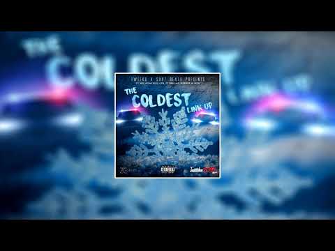 #410 x #12World x Tweeko x Burner x M24 x 23 Drillas x Lowkey - The Coldest Link Up