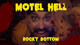 MOTEL HELL - ROCKY BOTTOM (Official Music Video) SHORT FILM VERSION