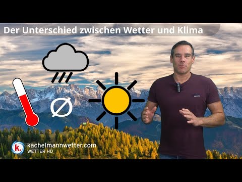 Was ist der Unterschied zwischen Wetter und Klima?