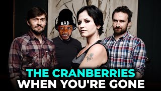 🎵 The Cranberries - When You&#39;re Gone REACTION