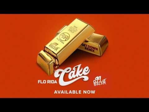 Flo Rida & 99 Percent - "Cake" (Get Down Remix)