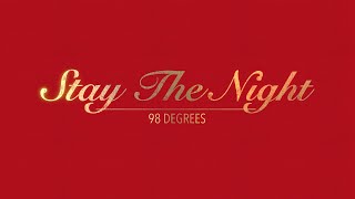 STAY THE NIGHT WITH LYRICS BY 98 DEGREES   HD 1080p