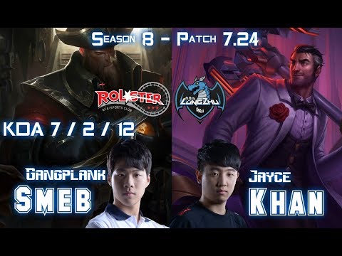 KT Smeb GANGPLANK vs LZ Khan JAYCE Top - Patch 7.24 KR Ranked