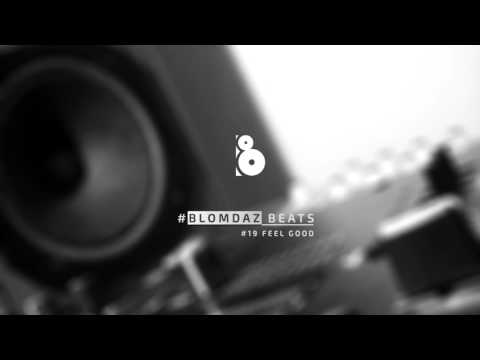 Blomdaz Beats - #19 Feel Good