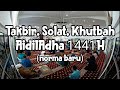 Takbir Solat Khutbah AidilAdha 1441H Norma Baru Musim Wabak