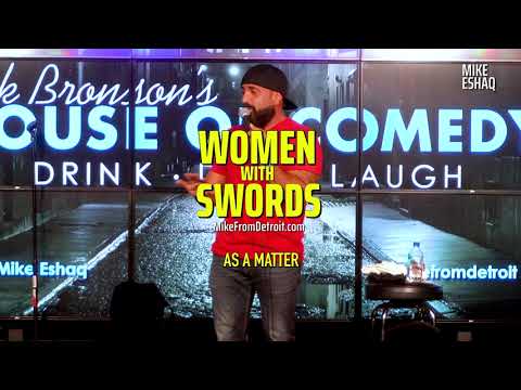 Comedian Mike Eshaq thinks Women should have Swords!