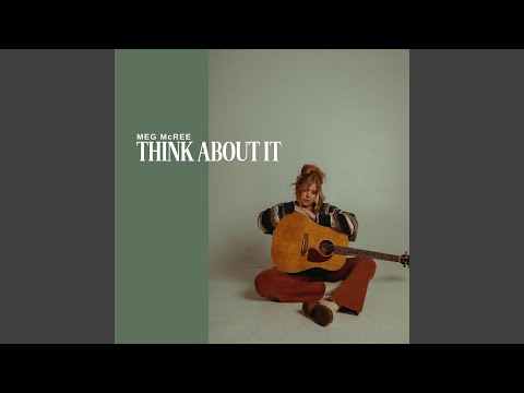 Think About It - Meg McRee