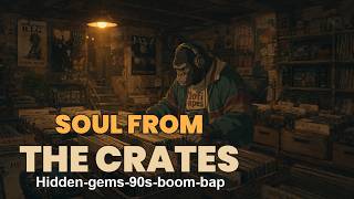 SOUL FROM THE CRATES Vol.1 | Hidden Gems of 90s Boom Bap Nobody Told You About 🎵
