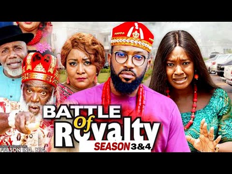 BATTLE OF ROYALTY 3&4 (NEW HIT MOVIE) - 2021 LATEST NIGERIAN NOLLYWOOD MOVIES