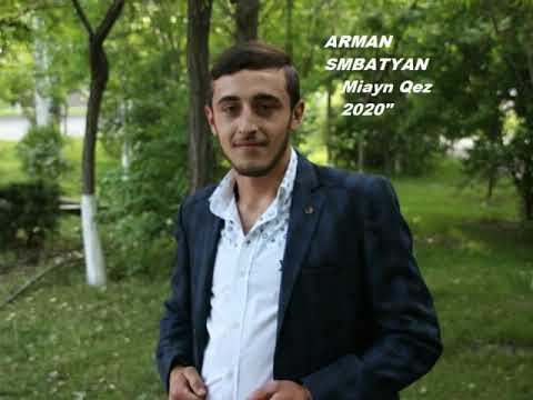 Arman Smbatyan #Miayn #Qez 2020