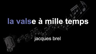 jacques brel | la valse à mille temps | lyrics | paroles | letra |