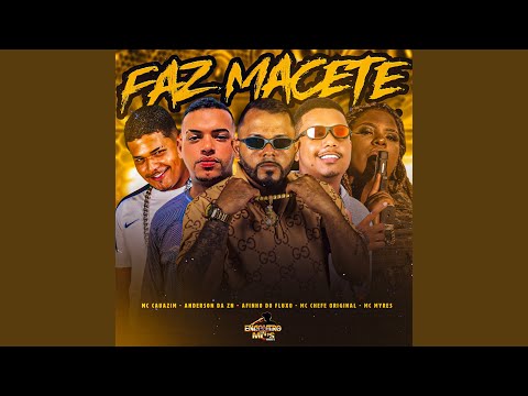 FAZ MACETE